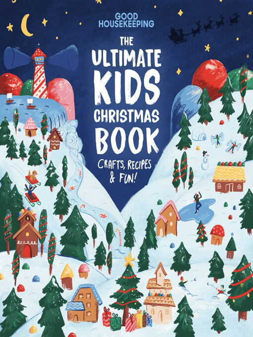 Title details for Good Housekeeping the Ultimate Kids Christmas Book by Good Housekeeping - Available